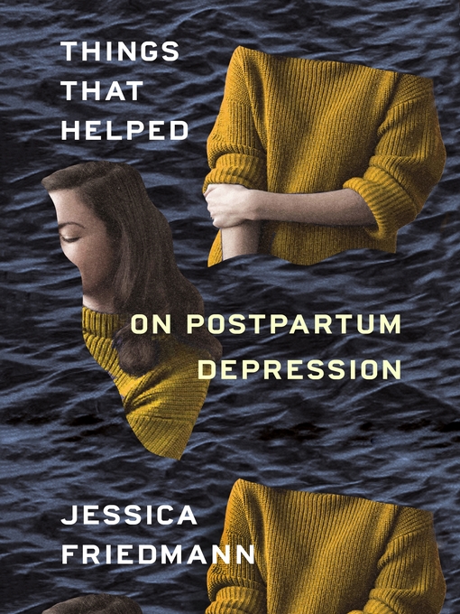Title details for Things That Helped by Jessica Friedmann - Available
